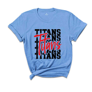 Team Mascot Shirt, Titans Team Shirt, Titans Team Spirit Shirt, Titans Fan Shirt, Titans School Shirt, Titans School Tee