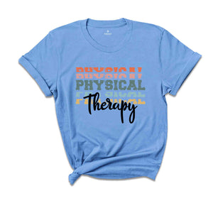 Physical Therapist T-Shirt, Pt Shirt, Physical Therapy T-Shirt, Therapist Shirt, Therapy Assistant Shirt, Gift for Therapist Gift