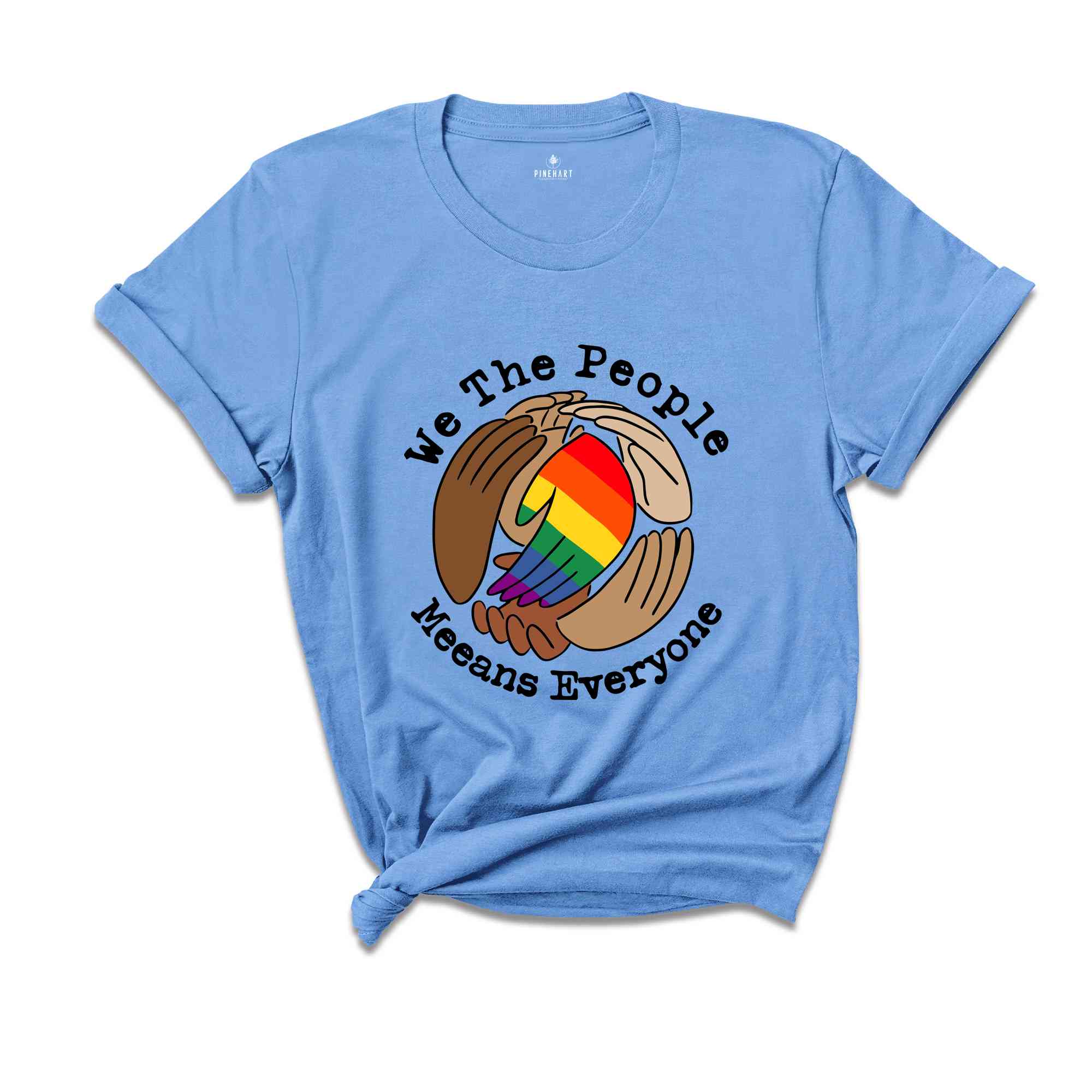 Pretty We The People Meeans Everyone Hand LGBT Flag T-Shirt, Rainbow Shirt, Pride Month LGBT Shirt, Pride Shirt, Lgbtq Lovers Shirt