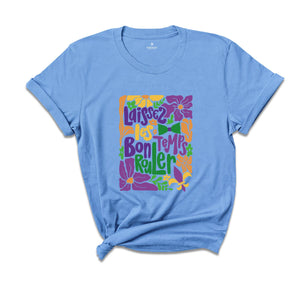 Laissez Les Bon Temps Rouler T-Shirt, Mardi Gras Shirt, Fat Tuesday, Laissez Les Bon Temps Rouler Tee, Carnival Tee, Mardi Gras Gift Tees