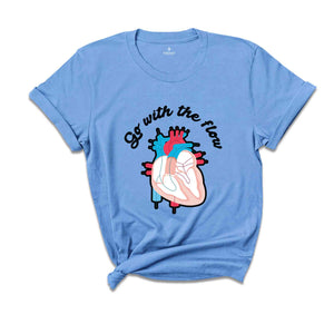 Go With The Flow Heart Shirt, CVICU Cardiac Nurse Shirt, Heart Flow Anatomy Shirt, CVICU Nurse Shirt, Cardiology Shirt, Cardiac Nurse Shirt