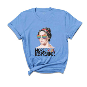 More Pride Less Prejudice, Funny LGBTQ Shirt, Proud Ally Shirt, Pride Month Shirt, Supporting Lgbt People Shirt, Jane Austen Shirt