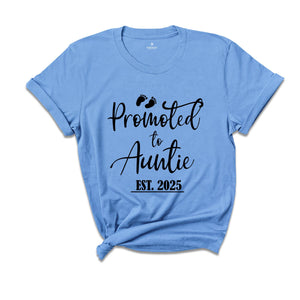 Promoted to Auntie Est 2025 Shirt, New Aunt Shirt, Baby Shower Shirt, Gender Reveal Aunt Shirt, Funny Pregnancy Reveal Shirt, Auntie 2025