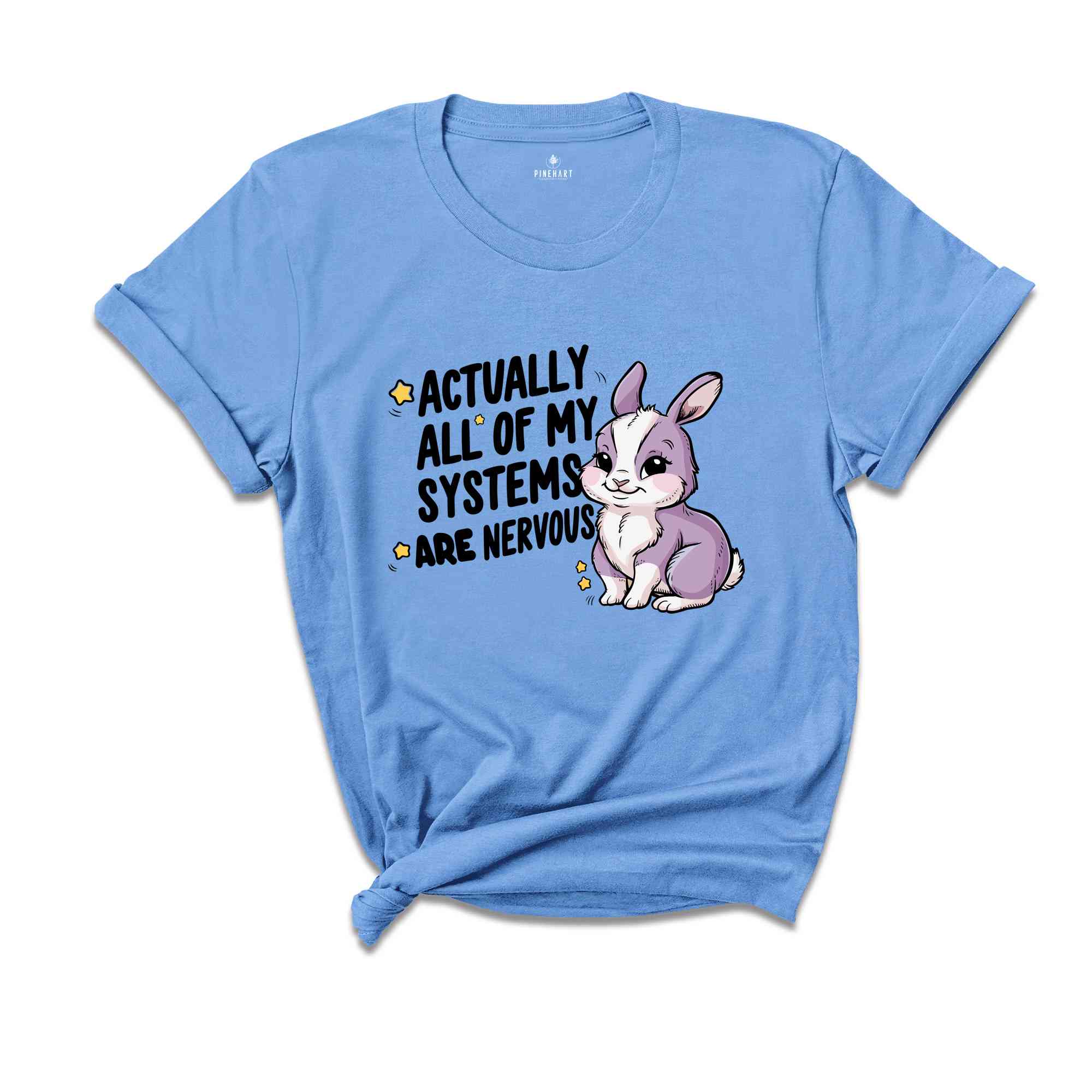 Actually All Of My Systems Are Nervous Shirt, Funny Mental Health Meme Shirt, Trendy Anxiety Shirt, Gift For Best Friend