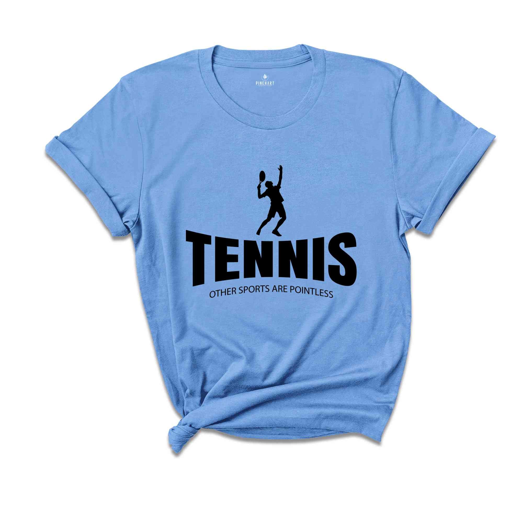 Tennis Other Sports Are Pointless Shirt, Tennis Fan Shirt, Tennis Mom Tee, Tennis Coach Gift, Game Day Shirt, Court Shirt