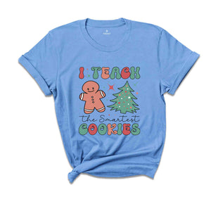 Smart Cookies in the Classroom, Christmas Teacher Shirt