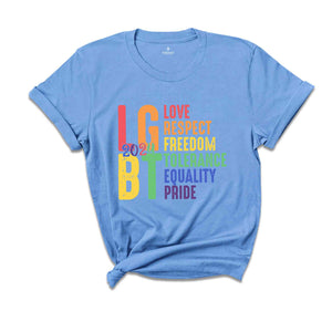 Pride Love Respect Shirt, Pride Love Respect Freedom Tolerance Equality T-Shirt, Pride Rainbow Shirt, Pride Lesbian Shirt, Equality Shirt