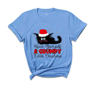 Have Yourself A Grumpy Little Christmas Shirt, Funny Christmas Shirt, Cute Christmas Shirt, Cat Christmas Shirt, Cat Lover Shirt, Xmas Gift