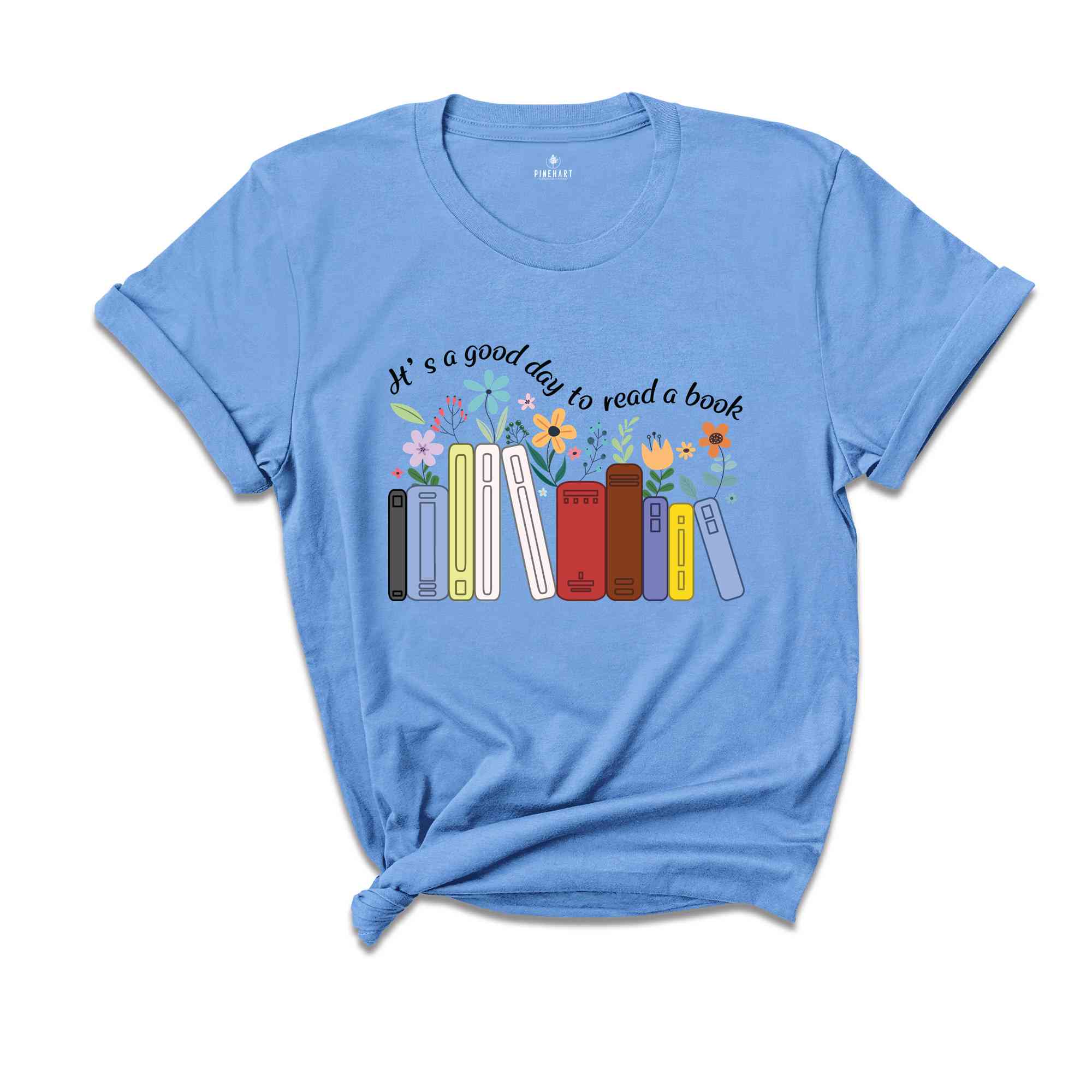 It's A Good Day To Read A Book Shirt, Teacher Shirt, Bookish Shirt, Book Lover Shirt, Bookworm Shirt, Flowers Shirt, Teacher Gift