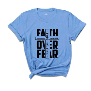 Bible Verse Shirt, Faith Over Fear Shirt, Christian Shirt, Christian Gift, Church Shirt, Religious Shirt, Faith Shirt, Jesus Shirt