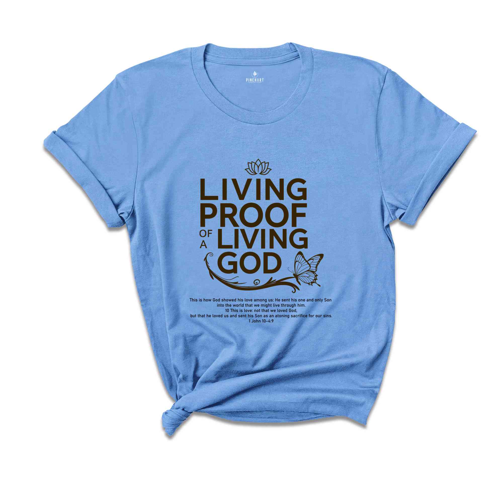 Living Proof Of A Living God 1John 4:9-10 Shirt, Bible Quote Shirt, Religion shirt, Motivational shirt, Worship Shirt, Church day Shirt