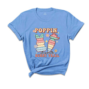 Poppin Down The Bunny Trail Shirt, Funny Easter Shirt, Retro Easter Shirt, Funny Bunny Shirt, Easter Day Gifts