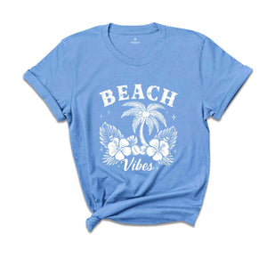 Beach Vibes T-Shirt, Summer Vibes Shirt, Holiday Vacation Gifts, Matching Girls Trip Shirts, Summer Gifts