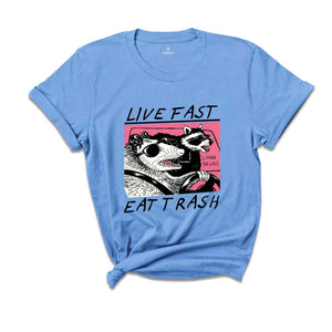 Live Fast Eat Trash Shirt, Animal Shirt, Raccoon Shirt, Funny Raccoon Meme, Funny Opossum Shirt, Funny Meme Shirt