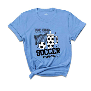 Soccer Mama Hot Mess Always Stressed Shirt, Game Night Soccer T-Shirt, Soccer Mom Shirt, Cute Mama Shirt