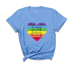 Peace Love Kindness Equality Inclusion Diversity Hope Shirt, Heart Shirt, Love Is Love Shirt, LGBT Shirt, Rainbow Shirt, Transgender Shirt