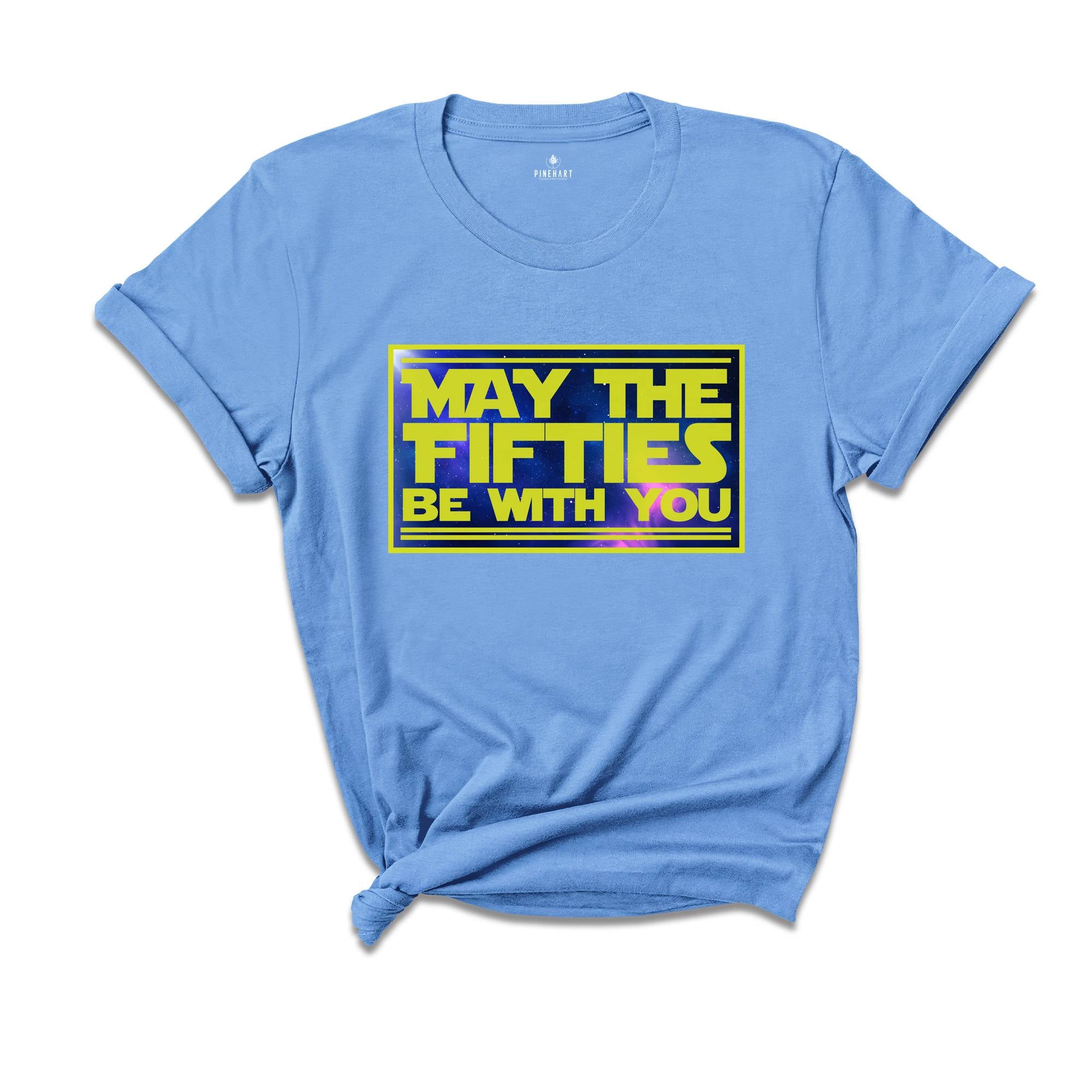 May The Fifties Be With You Shirt, Funny Birthday T Shirt, Mens 50 Birthday T Shirts, 50th Birthday Gift Shirt, Funny 50th Shirts