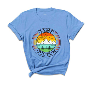 Custom Camp Shirt, Camp Gifts, Custom Shirt, Custom Camp Shirt, Camp Crew Shirt, Camp Custom Shirt, Camping Family Shirt