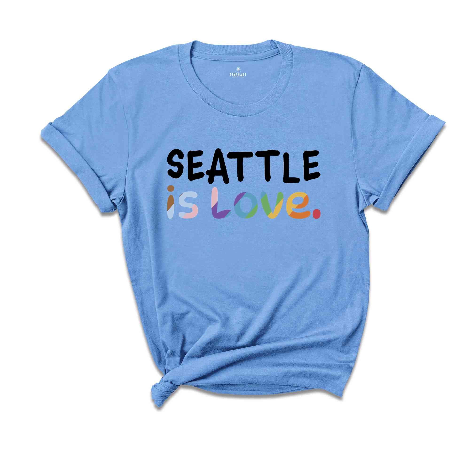 Seattle Is Love Shirt, LGBTQ Shirt, Pride Month Shirt, Equal Rights Shirt, Love Is Love Shirt, Pride Shirt, Gay Shirt