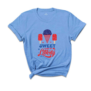 Sweet Land Of Liberty Shirt, Honor Day Tees, Patriotic Shirt, American Honor Day Shirt, Libery Shirt, Freedom Shirt