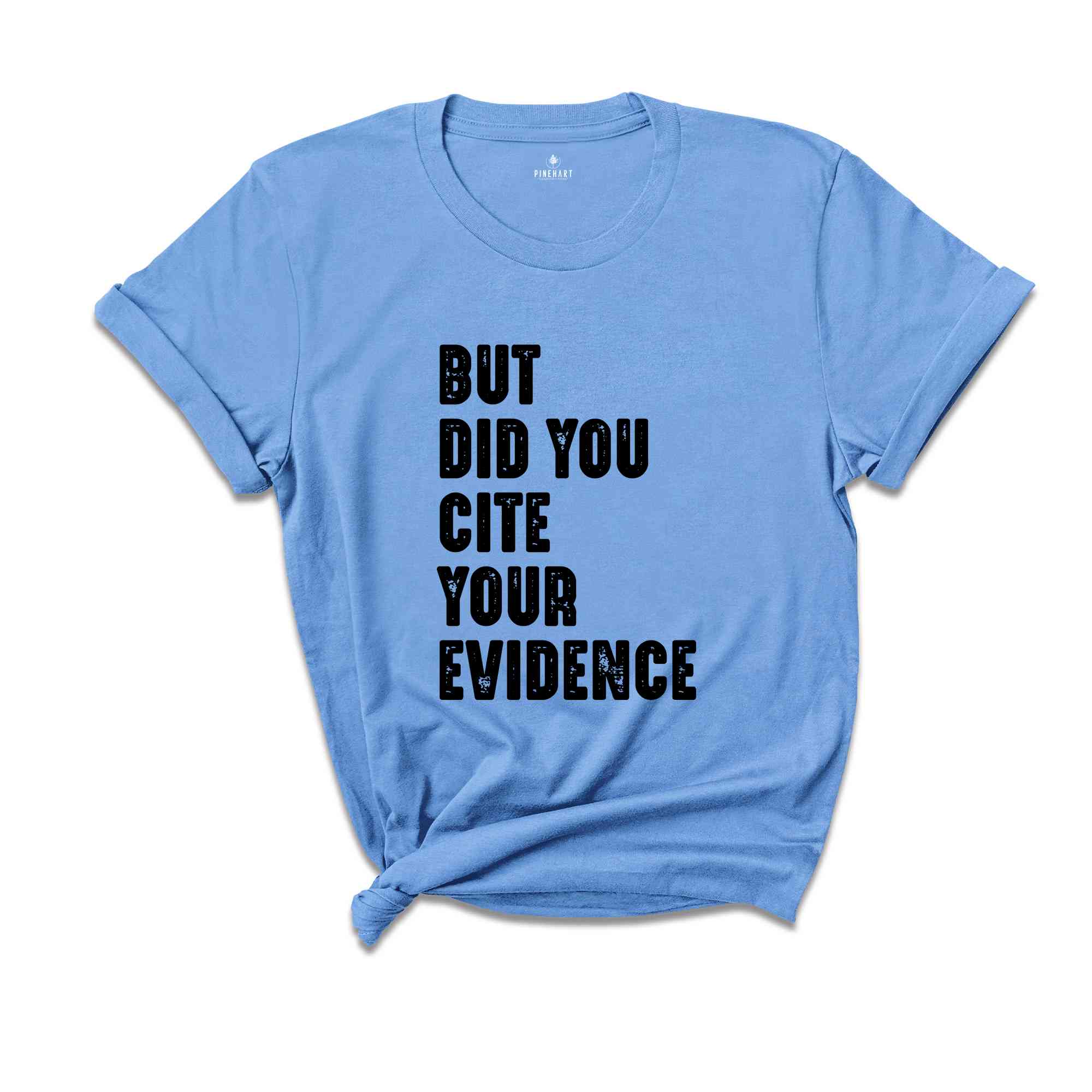 But Did You Cite Your Evidence Shirt, English Teacher Shirt, Grammar Shirt, Punctuation Shirt, Grammar Police, English Teacher Gift