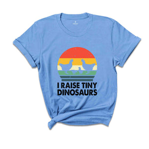 I Raise Tiny Dinosaurs Shirt, Farm Life Shirt, Chicken Owner Gift, Chicken Farmer Shirt, Chicken Dino Shirt, Funny Chicken Shirt