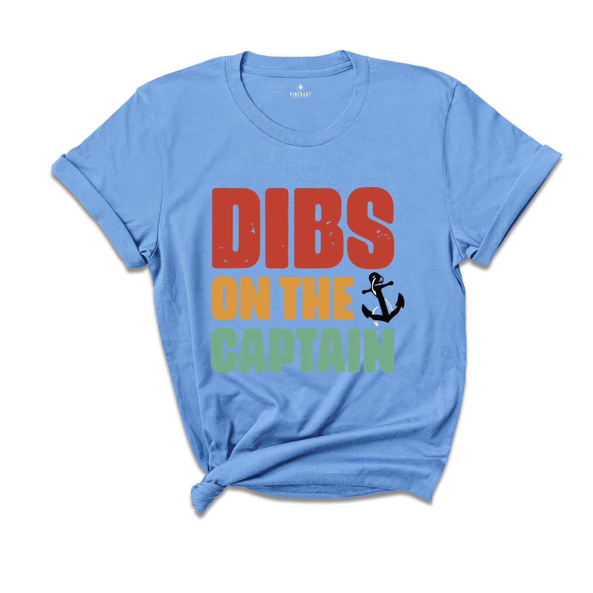 Dibs on the Captain Shirt, Funny Captain Shirt, Captain Shirt, Funny Lake Shirt, Boat Captain Gift, Captain Wife Shirt, Captain Gift Tee