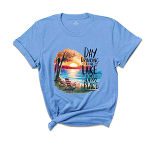 Day Drinking On The Lake Is My Happy Place, Day Drinking Shirt, Lake Shirt, Cute Camping Shirt, Nature Lover Shirt, Funny Drinking Shirt