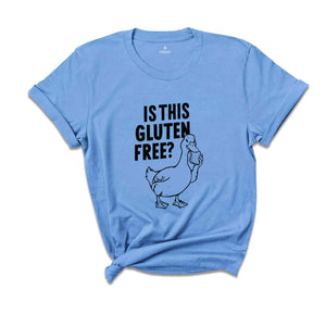 Is This Gluten Free T-Shirt, Gluten Intolerance Shirt, Funny Shirt, Tummy Problems Tee, Gluten Free Gifts