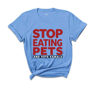 They're Eating Pets Shirt, Trump Eating Cats, Trump Eating Dogs Shirt, Funny Kamala Harris 47, Kamala Harris 2024 Presidential Shirt