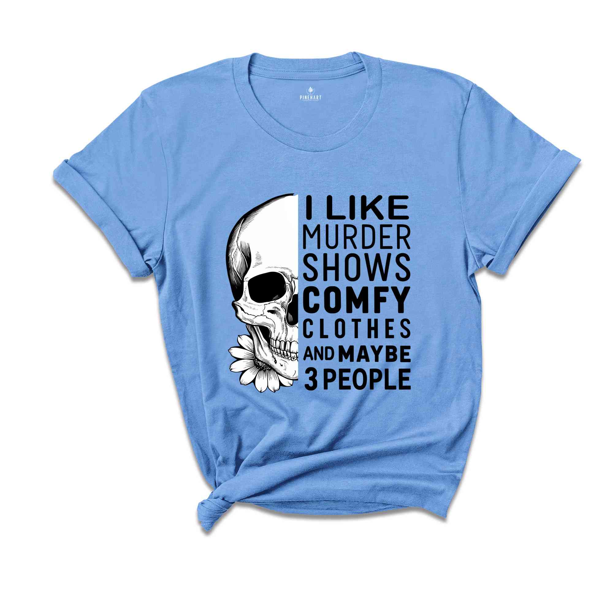 I Like Murder Shows And Maybe Like 3 People Shirt, Funny Halloween Shirt, Halloween True Crime Shirt, Crime Show Shirt