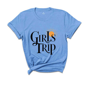 Girls Trip Shirt, Girls Weekend Trip, Girls TripTee, Girls Weekend ,Girls Vacation Shirt,Vacay Mode Shirt