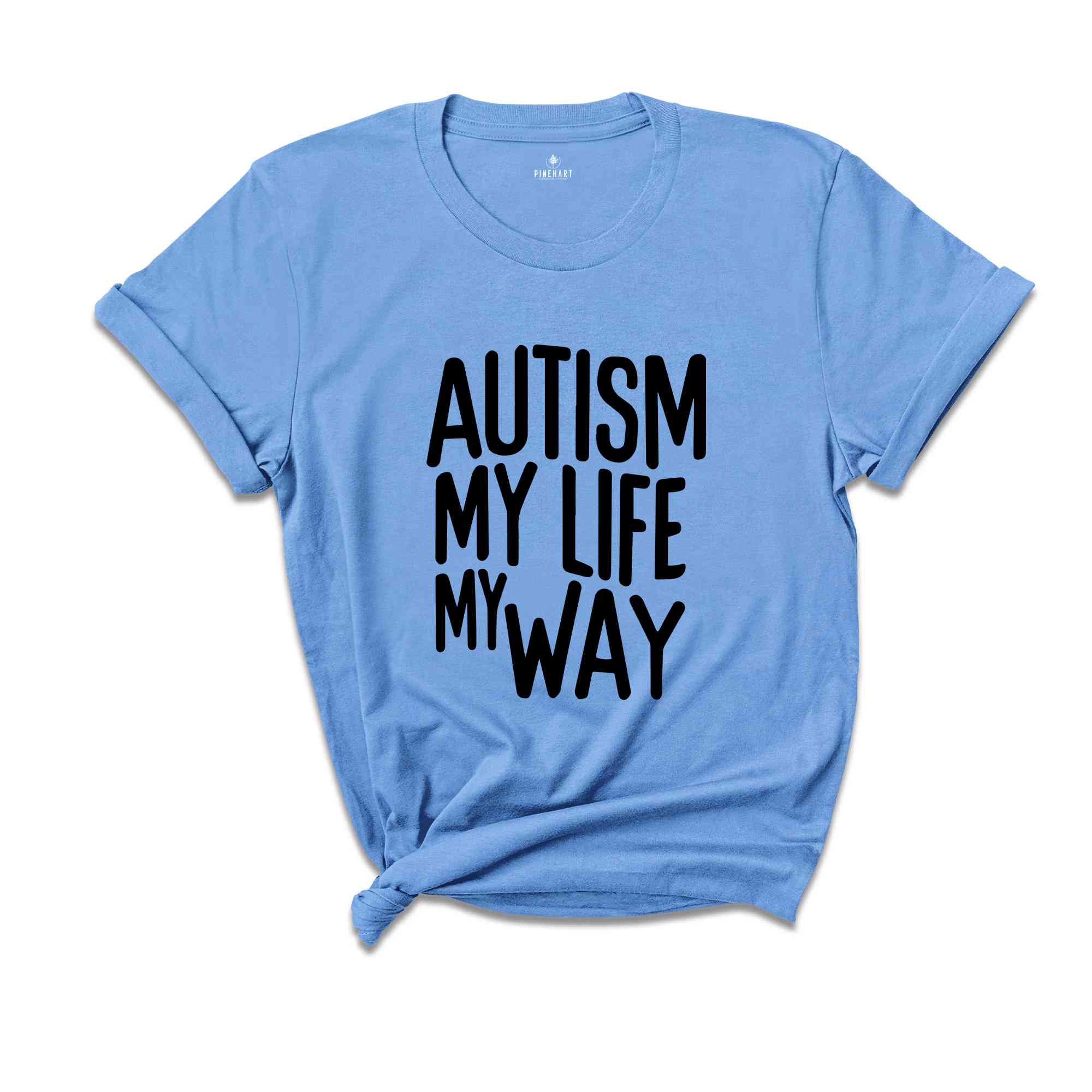 Autism My Life My Way, Autism Awareness Tee, Autism Mom TShirt, Autism Mom Gift, Special Ed Mom, Autism Mother Shirt, Autism Teacher Tee