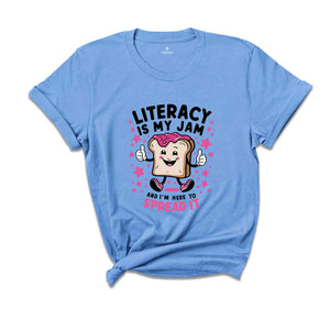 Literacy Is My Jam And I'm Here To Spread It Shirt, Literacy Teacher Shirt, English Teacher Shirt, Literary Teacher Shirt, English Coach