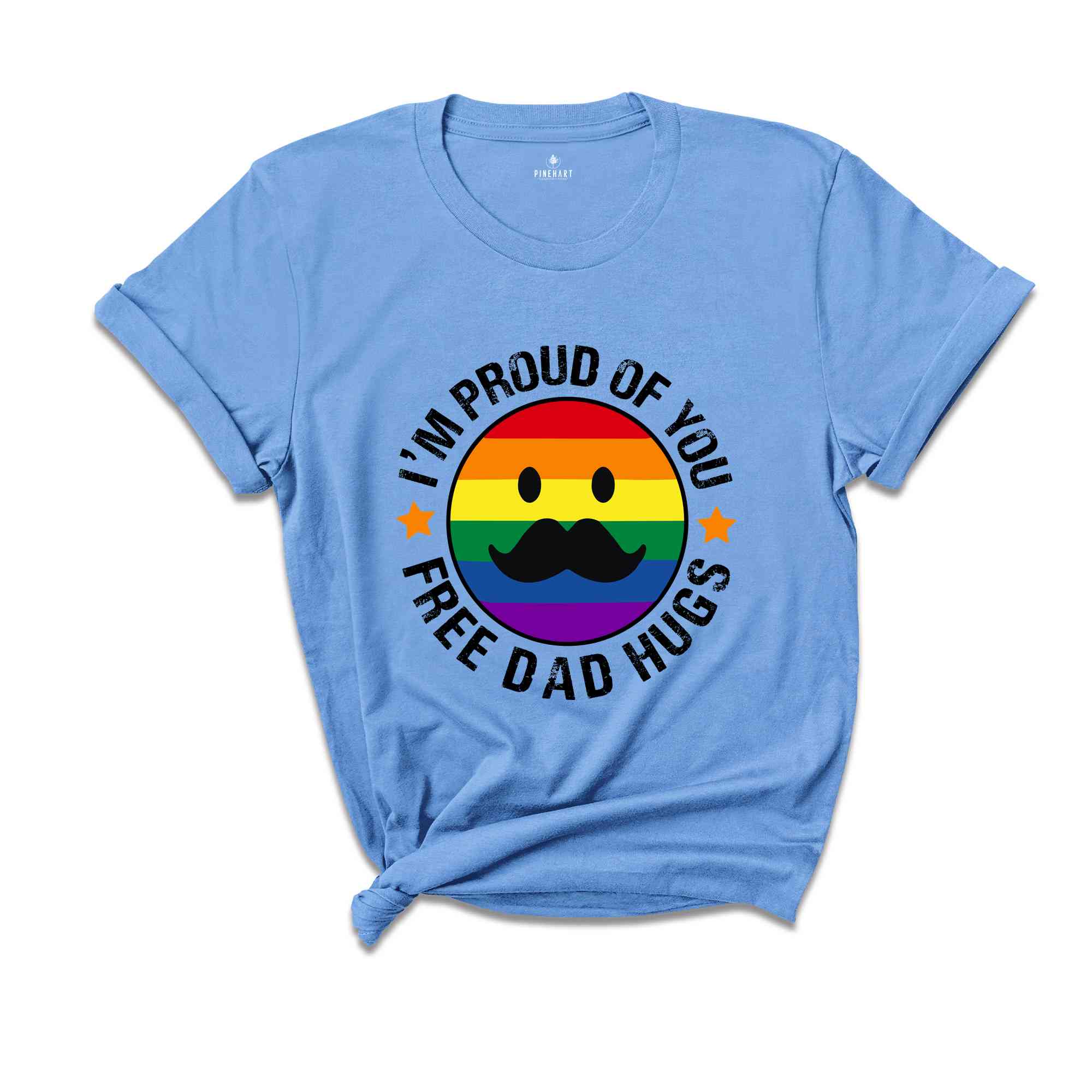 I'm Proud Of You Free Dad Hugs Shirt, Funny Gay Shirt, Gift for Dad, Father's Day Apparel, Proud Parent Shirt, Pride Dad Shirt