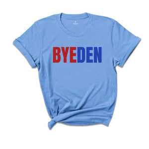 Byeden Shirt, Bye Bye Biden, You WONT Be Missed, 2024 Patriotic Shirt, Support Donald Trump and JD Vance, Republican & Conservative Values S