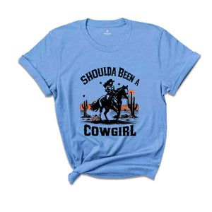 Shoulda Been A Cowgirl Shirt, Western Cowgirl Shirt, Retro Cowgirl Shirt,Western Graphic Tee,Western Shirt,Cowgirl Tshirt,Rodeo Shirts