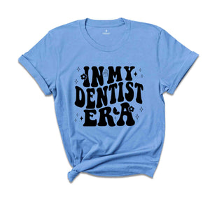 In My Dentist Era Shirt, Cute Dentist Shirts, Dental Hygienist Gifts, Dental Student Gifts, Dental Assistant Shirt, Dental Hygienist Shirt