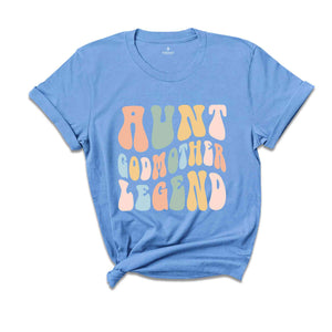 Aunt Godfather Legend Shirt, Mothers Day T-Shirt, Aunt Godfather Gift, Aunt Gift, Baptismal Aunt Shirt