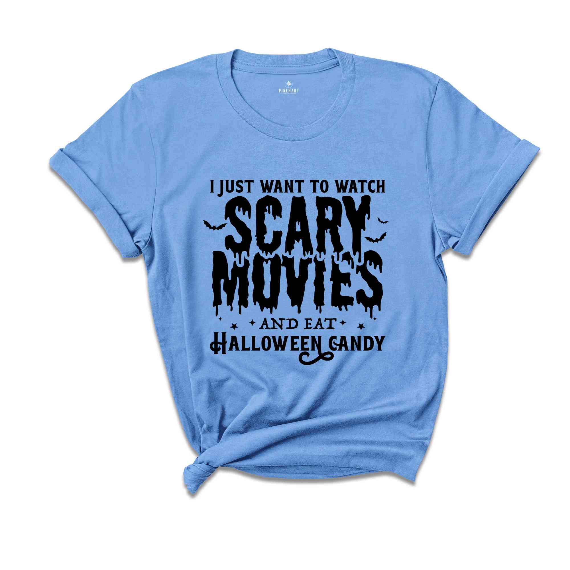 I Just Want To Watch Scary Movies And Eat Halloween Candy Shirt, Cute Halloween Shirt, Spooky Season Shirt, Halloween Gift, Halloween Shirt