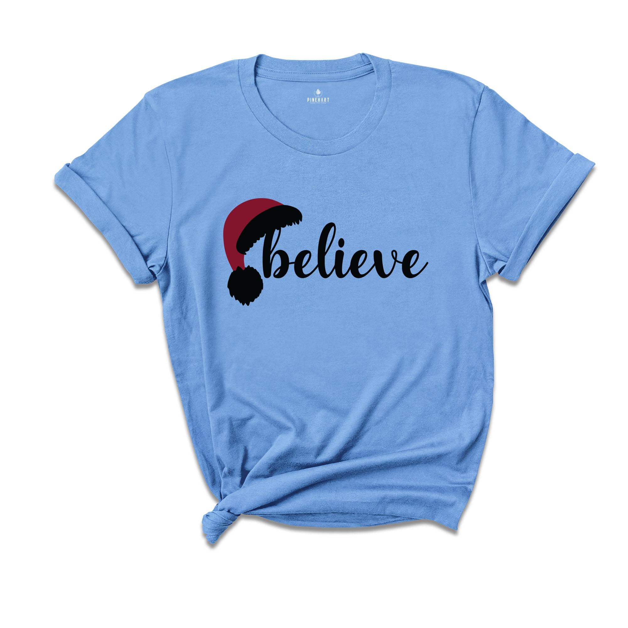 Believe Christmas T-Shirt, Christmas Believe Shirt, Christmas Party Gifts, Christmas T-Shirt, Christmas Family Matching Shirts