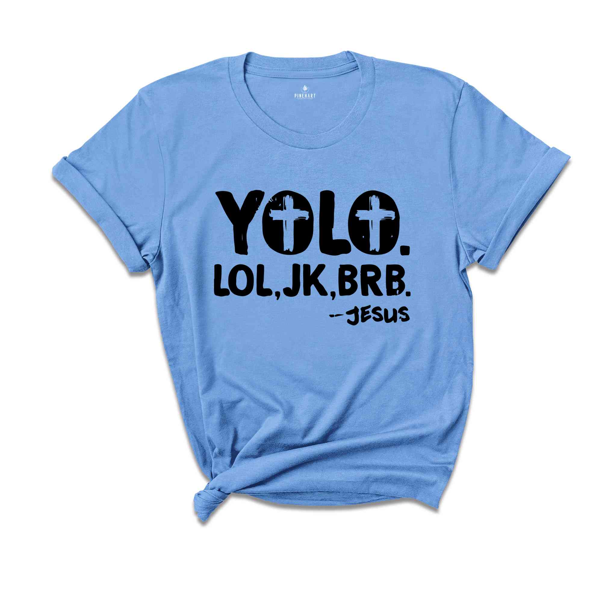 Funny Christian Shirt, Religious Shirt, Christian Yolo Brb J/K Jesus Shirt, Christian Shirts, Christian Gifts, Faith Shirt