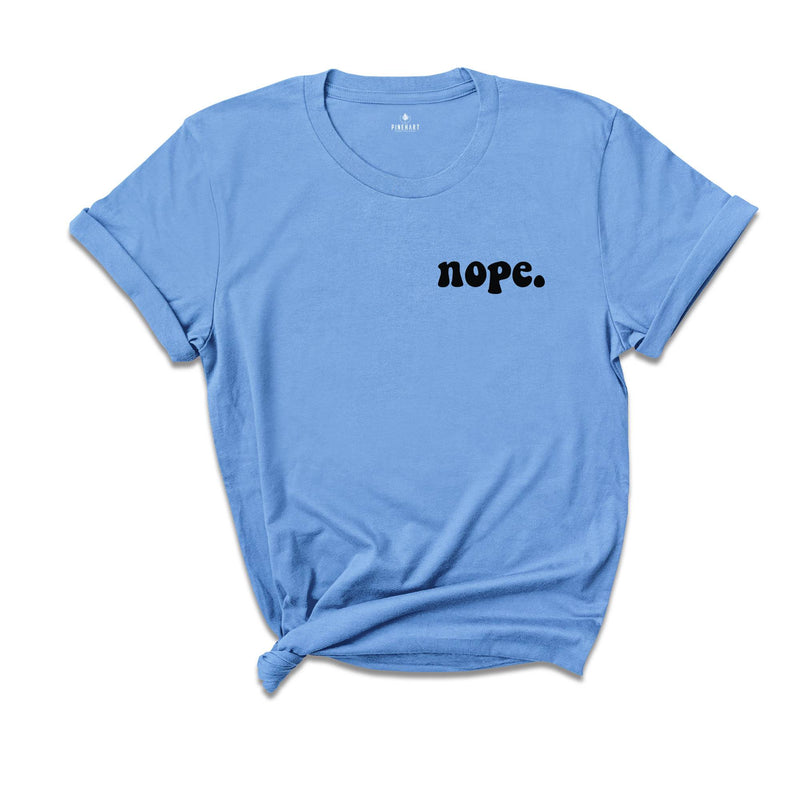 Nope Pocket Shirt, Nope Shirt, Cool Nope Shirt, Nope Tee, Cool Nope Tee, Nope T-Shirt, Cool Nope T-Shirt, Nope Shirt Gift