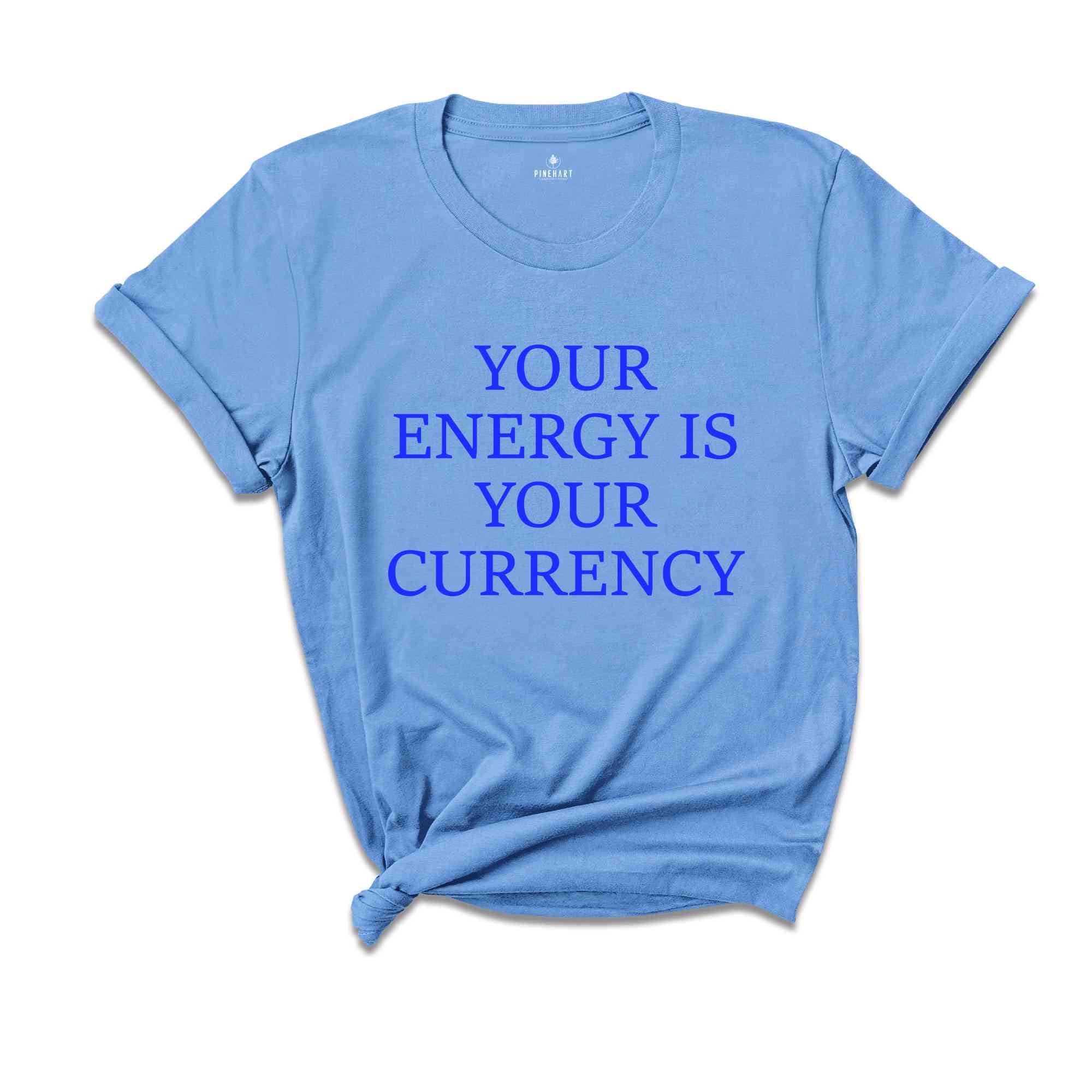 Your Energy Is Your Currency Shirt, Motivational Shirts, Motivated Shirt, Positive Clothes, Back Print Shirts, Energy Shirt