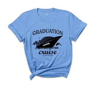 Custom Name Graduation Cruise 2025 Shirt, Matching Family Graduation Shirt, Class of 2025 Shirt, Senior Cruise Shirt, Grad Trip Shirt