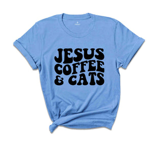 Jesus Coffee and Cats Shirt, Coffee Lover Tee, Religious Gift, Funny Christian T-Shirt, Cat Owner Gift