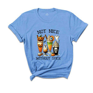 Not Nice Without Spice Shirt, Halloween Shirt, Spooky Pumpkin Shirt, Halloween Party Shirt, Halloween Party