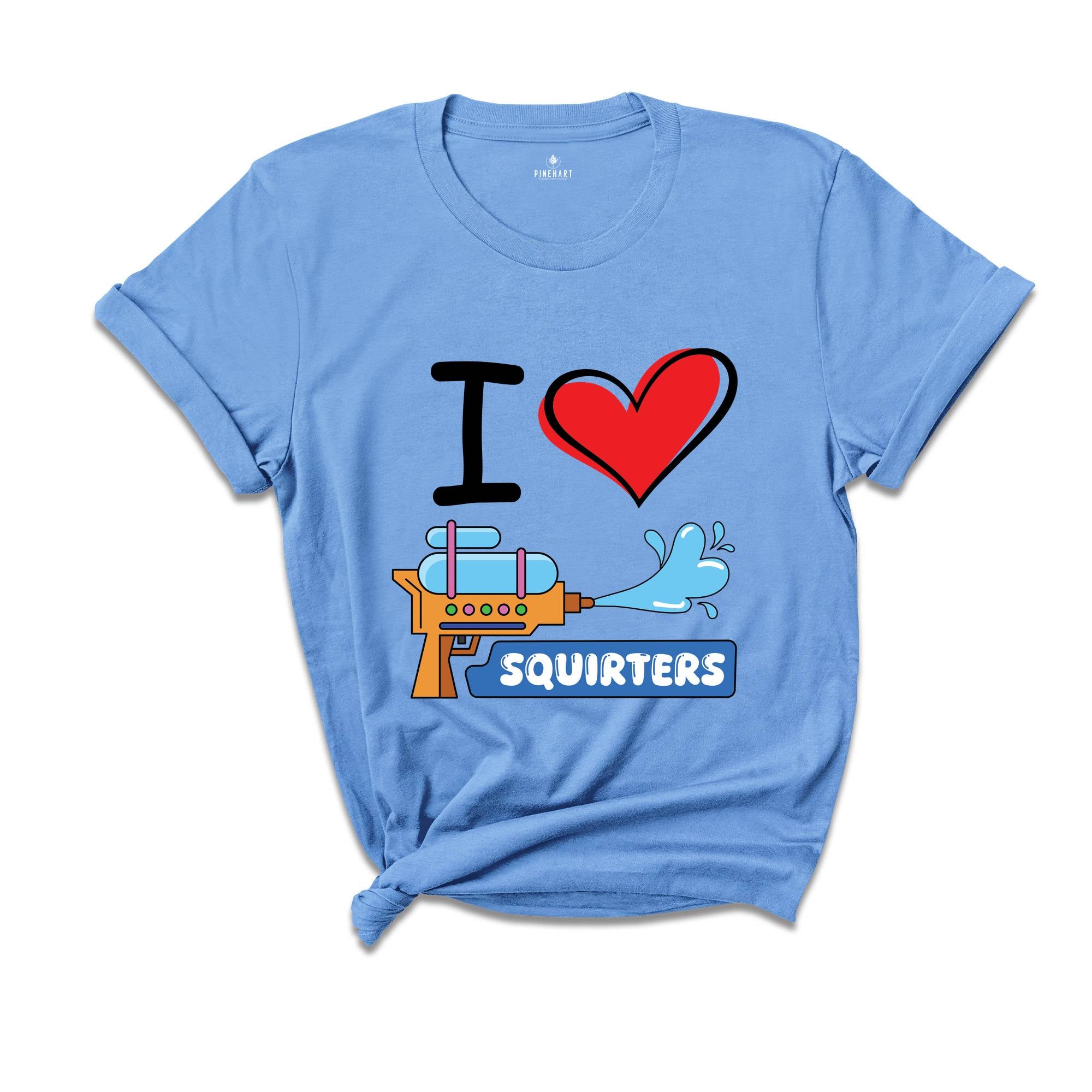 I Love Squirters Tshirt, Adult Humor Shirts, Shirt Gift For Men, Inappropriate Shirt, Adult Humor Tee, Funny Saying Shirt, Sarcastic Tee