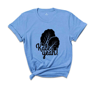 Kale Shirt, Kale Yeah Shirt, Vegan Shirts, Foodie Shirt Girl, Plant Lover Shirt, Paleo CrossFit Shirt, Vegan Clothing, Vegetarian Shirt