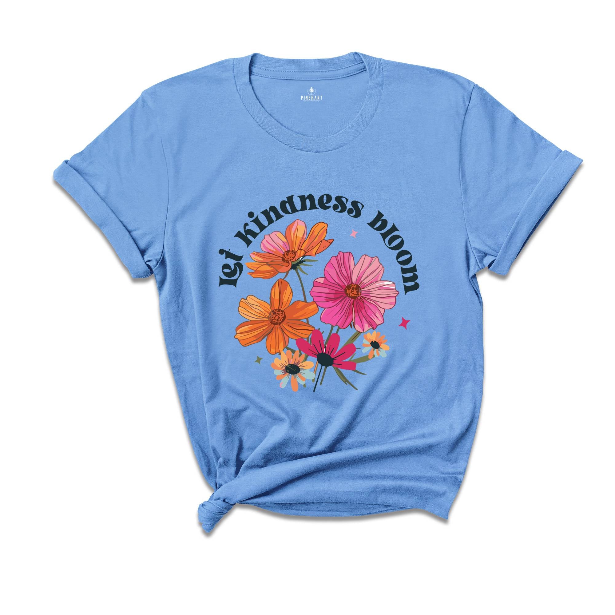 Let Kindness Bloom Shirt, Be Cool Shirt, Be Kind Shirt, Retro Flowers Shirt, Inspiration Shirt, Floral Kindness Shirt, Flowers Shirt